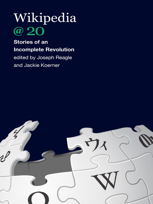 Title details for Wikipedia @ 20 by Joseph Reagle - Available